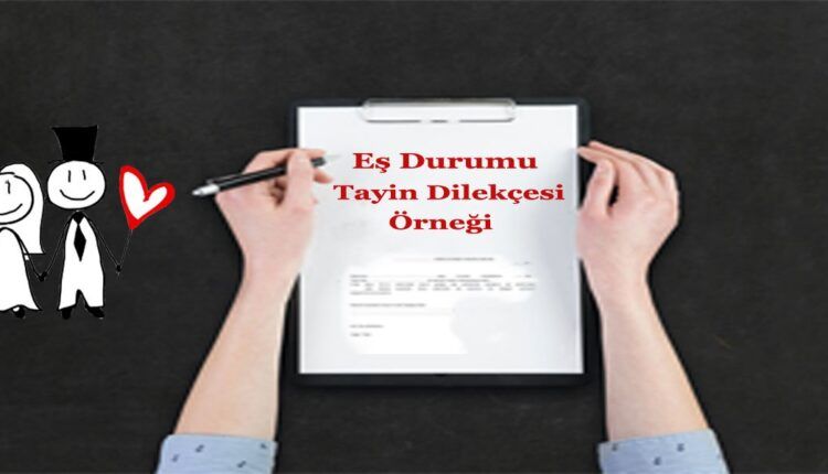 Eş Durumu Tayin Dilekçesi Örneği 7 Kuruma Özel